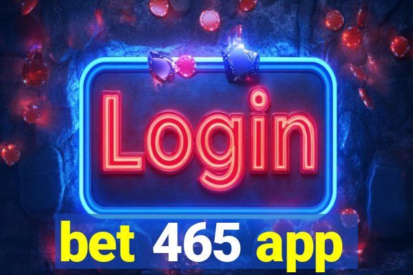 bet 465 app